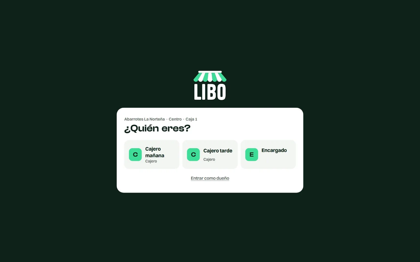 La pantalla ¿Quién eres? de la Caja 1, con la cajera de la mañana, el cajero de la tarde, el encargado y el dueño.